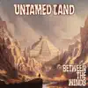 Untamed Land - Between the Winds